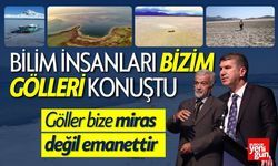 Bilim İnsanları Bizim Gölleri Konuştu