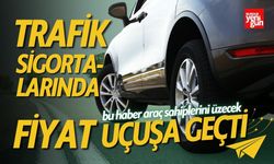 Bu Haber Araç Sahiplerini Üzecek! Sigorta Fiyatı Uçtu