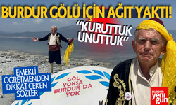 Burdur Gölü İçin Ağıt Yaktı! “Kuruttuk, Unuttuk”