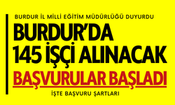 Burdur’da 145 Geçici İşçi Alınacak: Başvurular Başladı