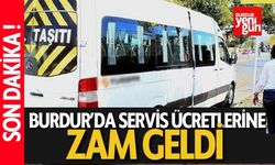 Burdur'da Servis Ücretlerine Zam Geldi