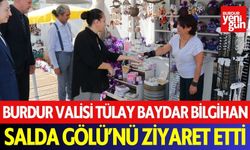 Burdur Valisi Tülay Baydar Bilgihan Salda Gölü’nü Ziyaret Etti