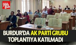 Burdur'da Ak Parti Grubu Toplantıya Katılmadı