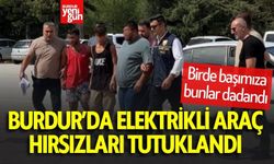 Burdur ve Bucak’ta Elektrikli Araç Hırsızları Tutuklandı