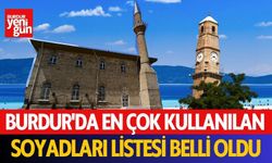 Burdur'da En Çok Kullanılan Soyadları Listesi Belli Oldu