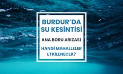 Burdur'da Su Kesintisi Ana Boru Arızası