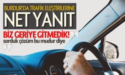 Burdur'da Trafik Eleştirilerine Net Yanıt