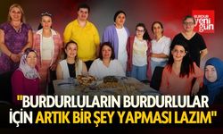 "Burdurluların Burdurlular için Artık Bir Şey Yapması Lazım"