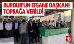 Burdur’un Efsane Başkanı, Toprağa Verildi