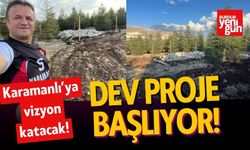 Karamanlı’da Dev Proje Başlıyor! İlçeye Vizyon Katacak