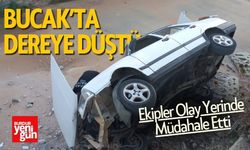 Bucak'ta Dereye Düştü Ekipler Olay Yerinde Müdahale Etti