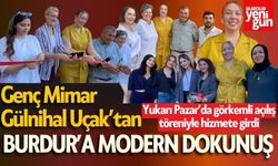 Genç Mimar Gülnihal Uçak'tan Burdur'a Modern Dokunuş