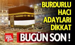 Burdurlu Hacı Adayları Dikkat! Kayıtlar Bugün Bitiyor