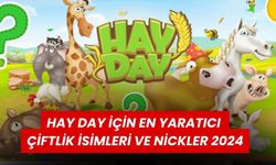 Hay Day İçin En Yaratıcı Çiftlik İsimleri ve Nickler 2024