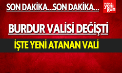 Burdur Valisi Değişti… İşte Yeni Atanan Vali…