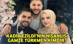 Kadir Ezildi’nin Nişanlısı Gamze Türkmen Kimdir? Nereli? Kaç Yaşında?