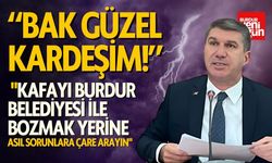 Başkan Ercengiz: "Kafayı Burdur Belediyesi ile Bozmak Yerine Asıl Sorunlara Çare Arayın"