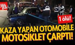 Kaza Yapan Araca Motosiklet Çarptı, 1 Ölü