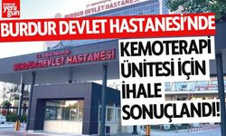 Burdur Devlet Hastanesi’nde Kemoterapi Ünitesi İçin İhale Sonuçlandı