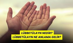 Lübbetülayn Kavramı Neyi İfade Ediyor? Lübbetülayn Nedir?