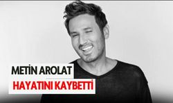 Şarkıcı Metin Arolat Fenalaşarak Hayatını Kaybetti