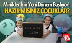 Minikler İçin Yeni Dönem Başlıyor! Hazır mısınız Çocuklar?