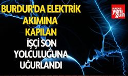 Burdur'da Elektrik Akımına Kapılan İşçi Son Yolculuğuna Uğurlandı