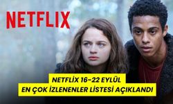 Netflix 16-22 Eylül En Çok İzlenenler Listesi Açıklandı