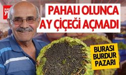 Pahalı Olunca Ay Çiçeği Açmadı Burası Burdur Pazarı