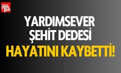 Şehit dedesi hayatını kaybetti