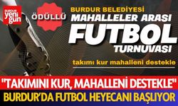 "Takımını Kur, Mahalleni Destekle" Burdur’da Futbol Heyecanı Başlıyor