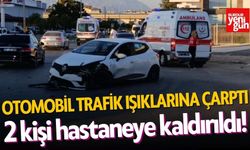 Otomobil trafik ışıklarına çarptı: 2 yaralı