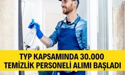 TYP Kapsamında 30.000 Temizlik Personeli Alımı Başladı