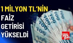 1 Milyon TL'lik Yatırımın Getirisi Yükseldi