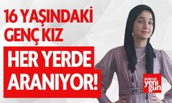 16 Yaşındaki Kayıp Genç Kız Aranıyor