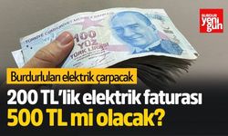 Burdurluları elektrik çarpacak! 200 TL’lik elektrik faturası 500 TL mi olacak?