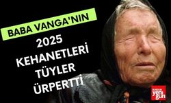 Baba Vanga'nın 2025 Kehanetleri Tüyler Ürpertti