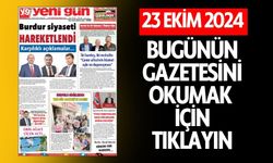 23 EKİM 2024 ÇARŞAMBA BURDUR YENİ GÜN GAZETESİ SAYFALARI