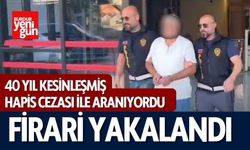 40 yıl kesinleşmiş hapis cezasıyla aranan kişi yakalandı