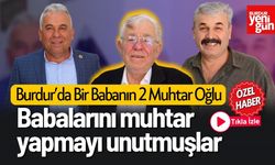 Burdur'da Bir Babanın 2 Muhtar Oğlu