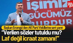 Başkan Ercengiz'den AK Parti Vekillerine Sert Yanıt