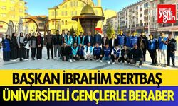 Başkan Sertbaş, Üniversiteli Gençlerle Bir Araya Geldi