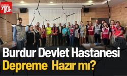 Burdur’da Hastaneler Olası Afetlere Karşı Hazırlık