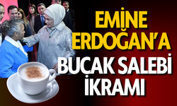 Emine Erdoğan’a Beştepe’de Bucak Salebi İkram Edildi