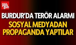 Burdur’da Sosyal Medyada Terör Alarmı!