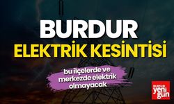 Burdur'da 10 Ekim'de Elektrik Kesintisi Yaşanacak