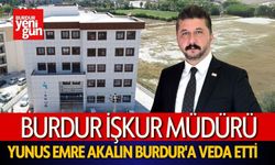 İŞKUR Müdürü Yunus Emre Akalın Burdur'a Veda Etti