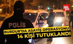 Burdur’da 14 Kişi Tutuklandı