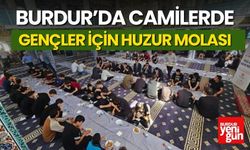 Burdur’da Camilerde Gençler İçin Huzur Molası