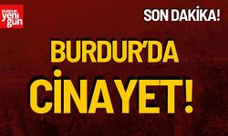 Son Dakika! Burdur'da Cinayet!